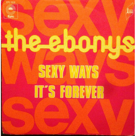 Sexy Ways / It's Forever