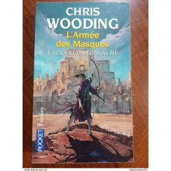 La Croisée des chemins Tome 3 L'Armée des Masques -