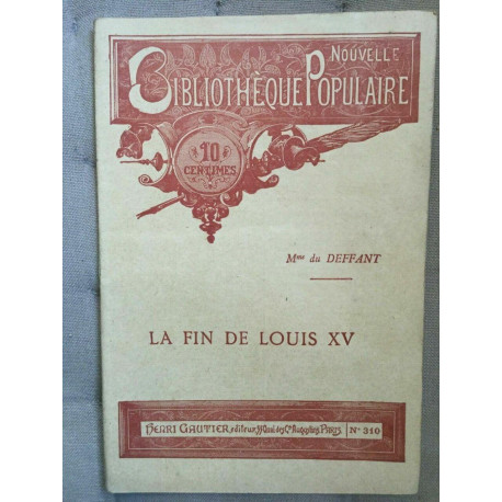 Mme du Deffant La Fin de Louis XV N 310 Henry Gautier