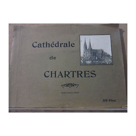 Cathédrale de chartres textes Français et anglais Lévy Neurdein Réunis