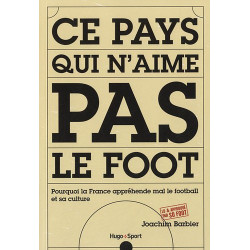 Ce pays qui n'aime pas le foot