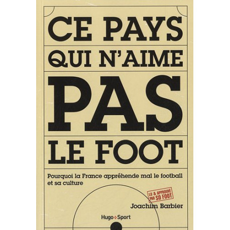 Ce pays qui n'aime pas le foot