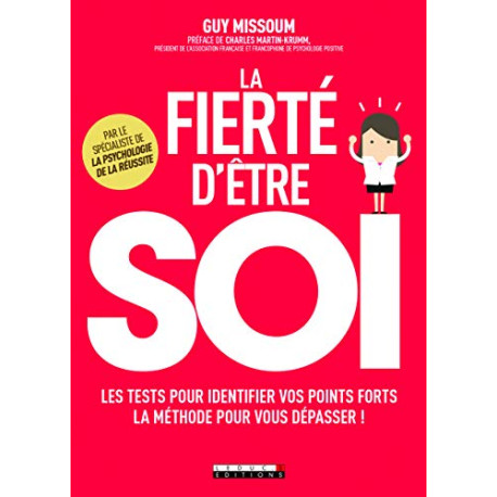 La fierté d'être soi : Les tests pour identifier vos points forts...