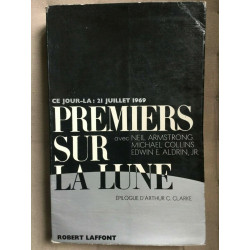 armstrong collins edwin aldrin Premiers sur la lune Robert laffont