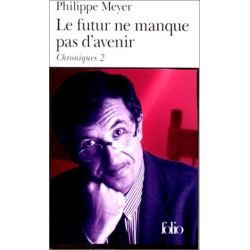 Le futur ne manque pas d'avenir (chroniques t2)