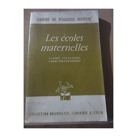 Cahiers de Pédagogie Moderne n5 Les écoles modernes Armand colin