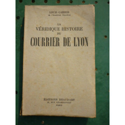 Louis garros La véridique histoire du Courrier de lyon