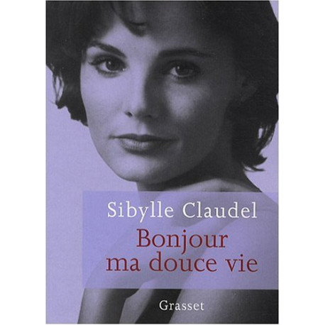 Bonjour ma douce vie