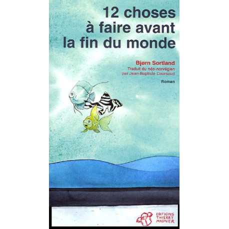12 choses à faire avant la fin du monde