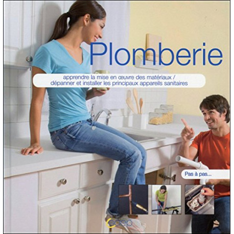 Plomberie - Pas à pas
