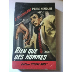 espionnage Pierre nemours Rien que des hommesfleuve noir