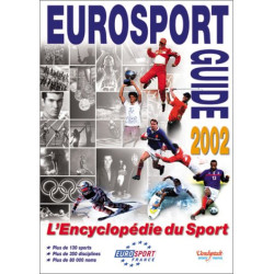 Eurosport guide 2002. : L'encyclopédie du sport