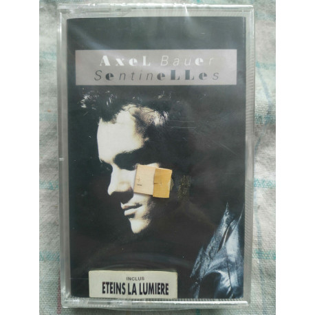 Axel Bauer Sentinelles Cassette Audio-K7 NEUVE SOUS BLISTER