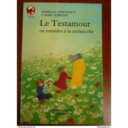 Le Testamour ou remèdes à la mélancolie - marc castor Poche