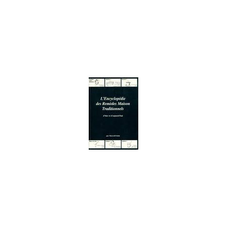 L'ENCYCLOPEDIE DES REMEDES MAISON TRADITIONNELS d'hier et...