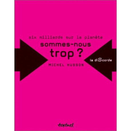Six milliards sur la planète : Sommes-nous trop