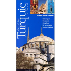 Guides bleus évasion : Turquie de l'ouest - Mer Noire