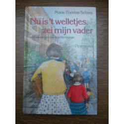 marie thérèse schins Nu is't welletjes zei mijn vader Uitgeverij...