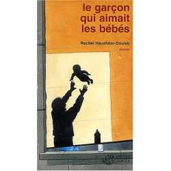 Le garçon qui aimait les bébés