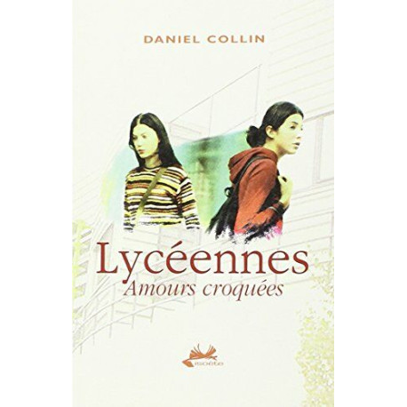 Lycéennes : Amours croquées