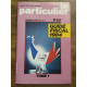 Le Particulier n661 et n662 Guide Fiscal 1984 Tome 1 et Tome 2...