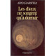 Les dieux ne songent qu'à dormir: Roman