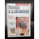 Travaux à la defonceuse - Les guides du bois