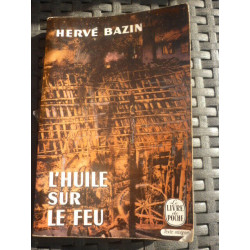 L'huile sur le feu