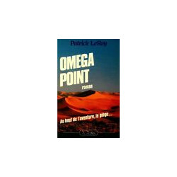 Omega Point. Au bout de l'aventure le piège