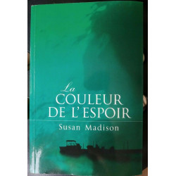 Susan madison La Couleur De l'espoir France loisirs