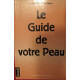 Le guide de votre peau