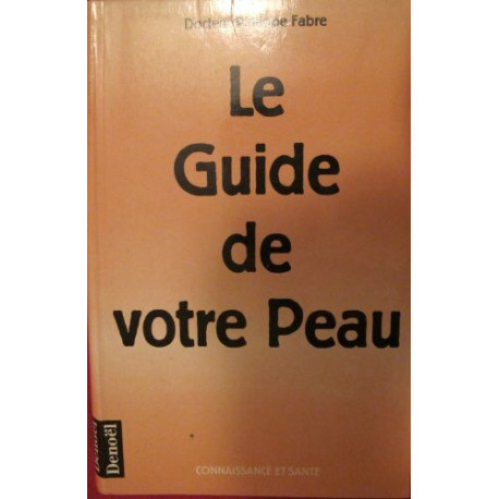 Le guide de votre peau