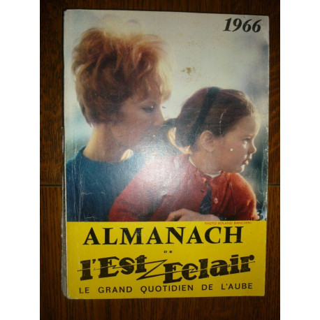 L'Est eclair le grand quotidien de l'aube Almanach