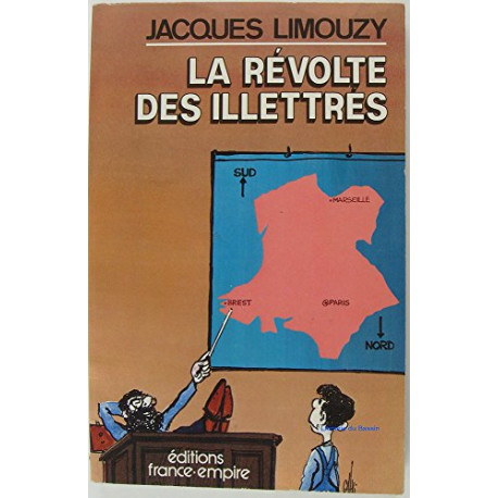 La Révolte des illettrés : Désastres et tribulations des...