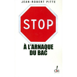 Stop à l'arnaque du bac ! : Plaidoyer pour un bac utile [Broché]