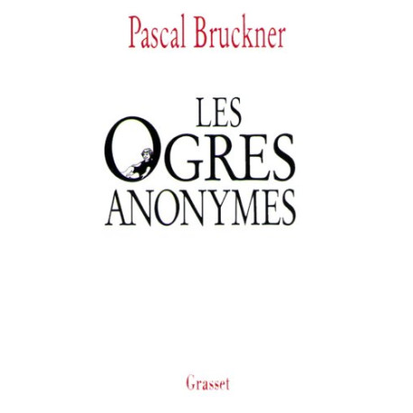 Les ogres anonymes. suivi de L'effaceur : Deux contes