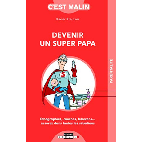 Devenir un super papa c'est malin