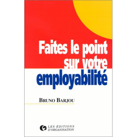Faites le point sur votre employabilité