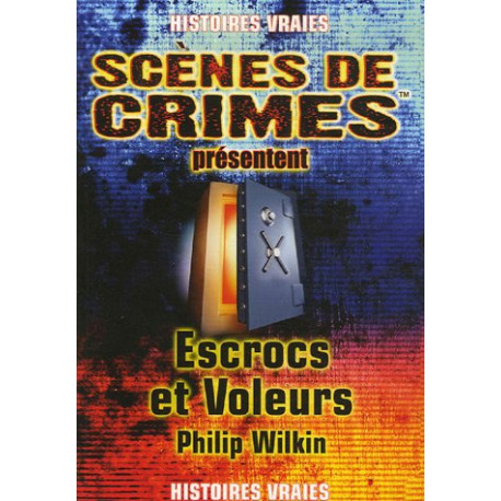 Escrocs et voleurs : A travers le temps