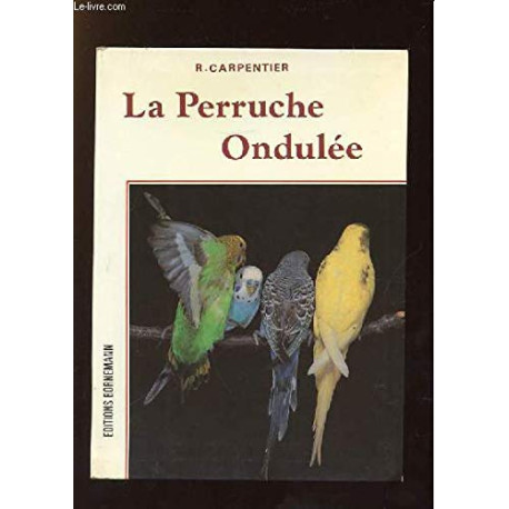 La perruche ondulee/élevage et reproduction