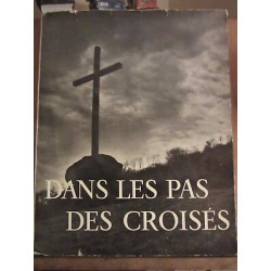 Dans les pas des croisés Librairie hachette