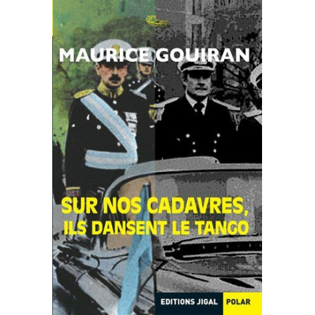 Sur nos cadavres ils dansent le tango