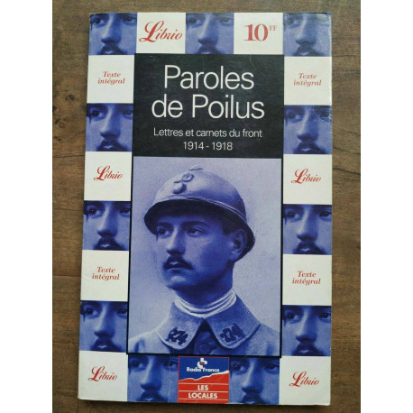 Paroles de Poilus Lettres et carnets du front