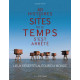 60 histoires de sites où le temps s'est arrêté