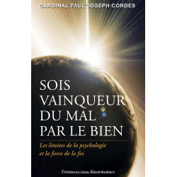 Sois vainqueur du mal par le bien