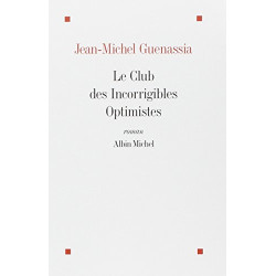 Le club des incorrigibles optimistes - Prix Goncourt des lycéens 2009
