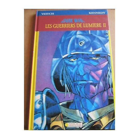 Les guerriers de lumière ii Dark war Soleil productions