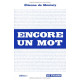 Encore un mot