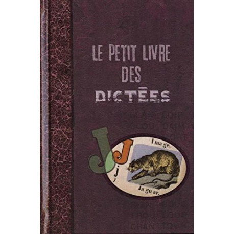 LE PETIT livre DES DICTÉES