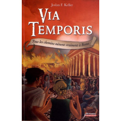 Via Temporis - tome 03 - Tous les chemins mènent vraiment à Rome (03)